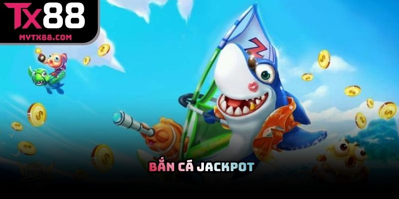 Bắn cá Jackpot